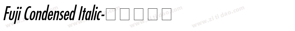 Fuji Condensed Italic字体转换